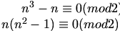 n^3 - n \equiv 0 (mod 2) \\
n(n^2-1) \equiv 0 (mod 2) \\