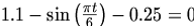 1.1 - \sin\left(\frac{\pi t}6\right) - 0.25=0